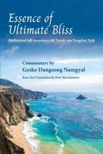 Essence of Ultimate Bliss af Geshe Dangsong Namgyal