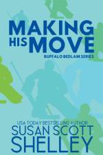 Making His Move af Susan Scott Shelley