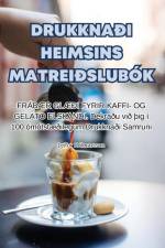 DRUKKNAÐI HEIMSINS MATREIÐSLUBÓK af Leifur Hólmarsson