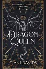 The Dragon Queen af Tiani Davids