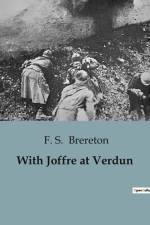 With Joffre at Verdun af F. S. Brereton