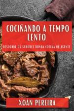 Cociñando a Tempo Lento af Xoán Pereira