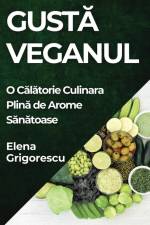 Gust¿ Veganul af Elena Grigorescu