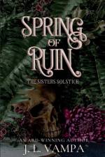 Spring of Ruin af J. L. Vampa