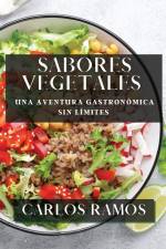 Sabores Vegetales af Carlos Ramos