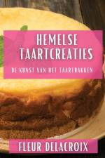 Hemelse Taartcreaties af Fleur Delacroix