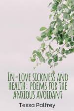 In-love sickness and health af Tessa Palfrey