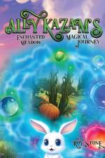 Ally Kazam's Magical Journey - Enchanted Meadow af Roy Stone