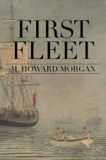 First Fleet af Howard Morgan