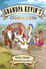 Grandpa Kevin's...Chicken Little af Kevin Brougher