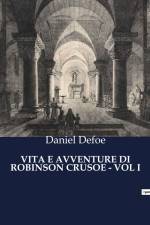 VITA E AVVENTURE DI ROBINSON CRUSOE - VOL I af Daniel Defoe