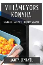 Villámgyors Konyha af Ágota Lengyel