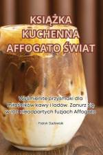 KSI¿¿KA KUCHENNA AFFOGATO ¿WIAT af Patryk Sadowski