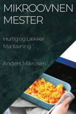 Mikroovnen Mester af Anders Mikrosen