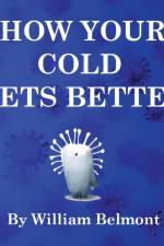 HOW YOUR COLD GETS BETTER