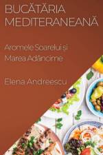 Buc¿t¿ria Mediteranean¿ af Elena Andreescu