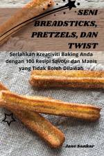 SENI BREADSTICKS, PRETZELS, DAN TWIST af Jane Sankar