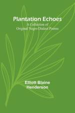 Plantation Echoes af Elliott Blaine Henderson
