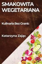 Smakowita Wegetariana af Katarzyna Zaj¿c