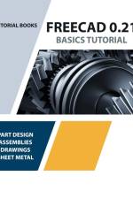FreeCAD 0.21 Basics Tutorial (Colored) af Tutorial Books