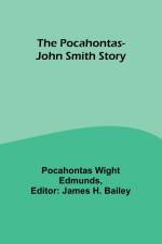 The Pocahontas-John Smith Story af Pocahontas Wight Edmunds