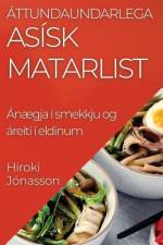Áttundaundarlega Asísk Matarlist af Hiroki Jónasson