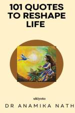 101 Quotes to Reshape Life af Anamika Nath