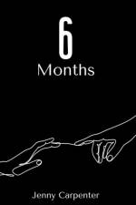 6 Months af Jenny Carpenter