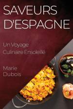 Saveurs d'Espagne af Marie Dubois