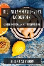 Die Inflammasie-Vrye Kookboek af Helena Strydom