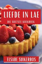 Liefde in Lae af Elsabe Suikerbos
