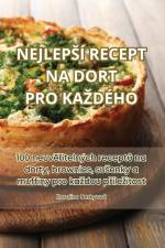 NEJLEP¿Í RECEPT NA DORT PRO KA¿DÉHO af Karolína Berkyová