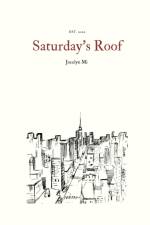 Saturday's Roof af Jocelyn Mi
