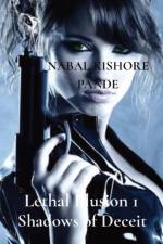 Lethal Illusion 1 Shadows of Deceit af Nabal Kishore Pande