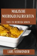 Magische Microgolfgerechten af Lars Verwonder