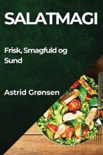 Salatmagi af Astrid Grønsen