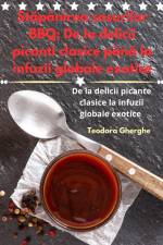 St¿pânirea sosurilor BBQ af Teodora Gherghe