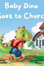 Baby Dino Goes to Church af Sarah Gaston