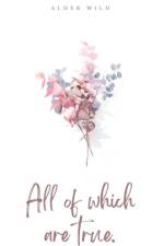 All of which are true. af Alder Wild