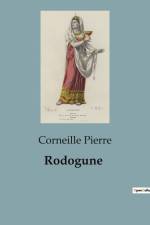 Rodogune af Corneille Pierre