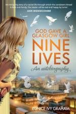 God Gave A Glasgow Girl Nine Lives af Eunice Ivy Graham