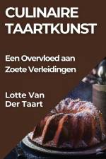 Culinaire Taartkunst af Lotte van der Taart