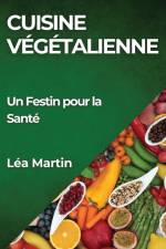 Cuisine Végétalienne af Léa Martin