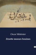 Zézette moeurs foraines af Oscar Metenier