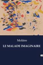 LE MALADE IMAGINAIRE