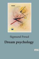 Dream psychology af Sigmund Freud