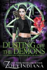 Dusting Off the Demons af Zoey Indiana