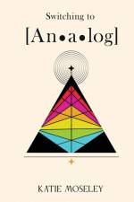 Switching to Analog af Katie Moseley
