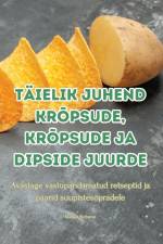 TÄIELIK JUHEND KRÕPSUDE, KRÕPSUDE JA DIPSIDE JUURDE af Marko Rebane