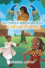 The Sacred Adventure of the Oshun Grove af Itechia Myton